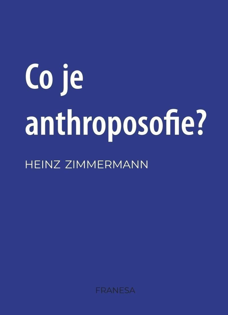 Co je to anthroposofie – Zimmermann Heinz