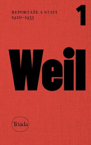 Reportáže a stati 1920-1933 – Weil Jiří