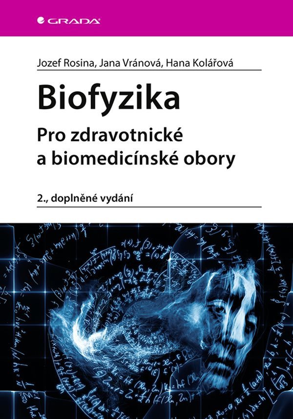 Biofyzika - Pro zdravotnické a biomedicínské obory – group of authors