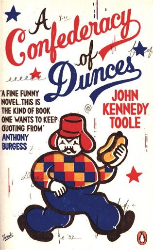 A Confederacy of Dunces  Probably my favourite book of all time Billy Connolly – Toole John Kennedy
