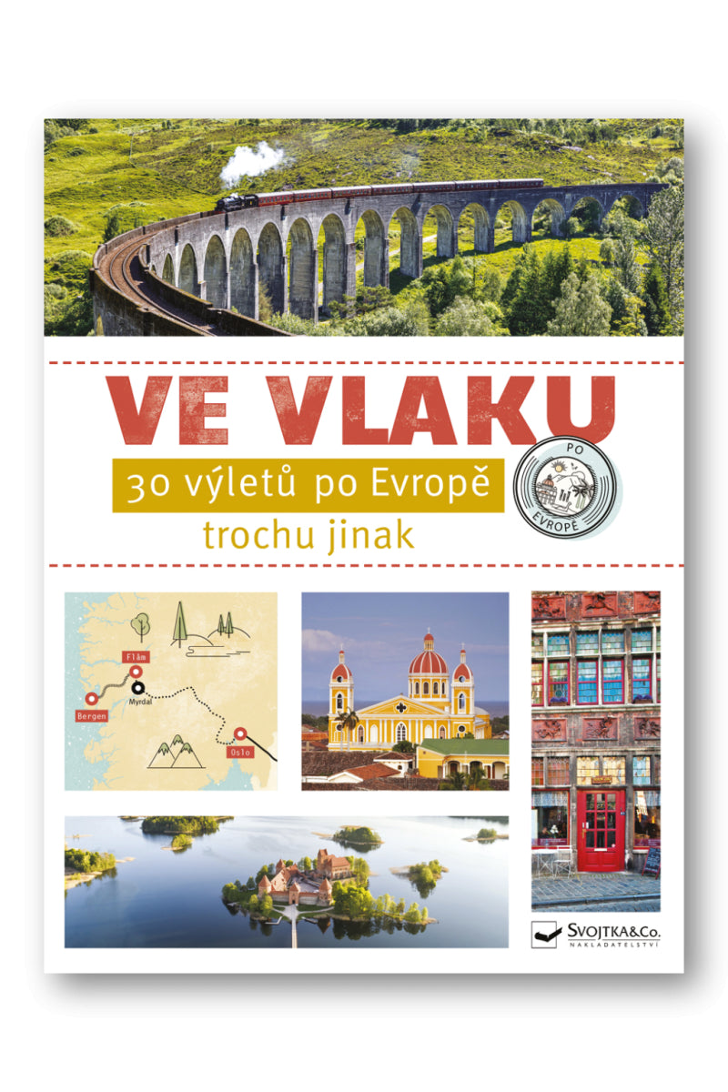 Ve vlaku - 30 výletů po Evropě – group of authors