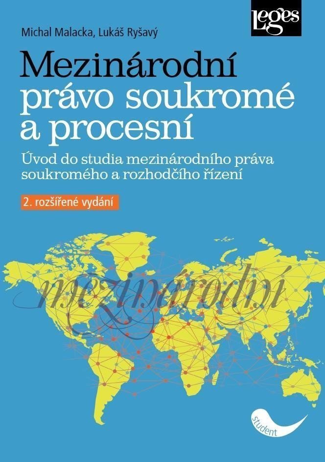 Mezinárodní právo soukromé a procesní - Úvod do studia mezinárodního práva soukromého a rozhodčího řízení – Malacka Michal