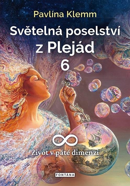 Světelná poselství z Plejád 6 - Život v páté dimenzi – Klemm Pavlína