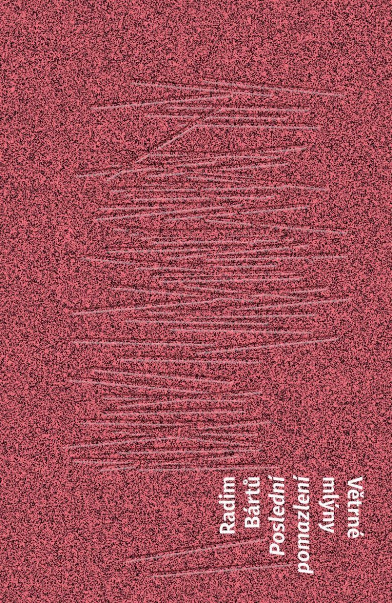 Poslední pomazlení – Bártů Radim