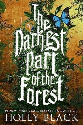 The Darkest Part of the Forest – Black Holly (2016)