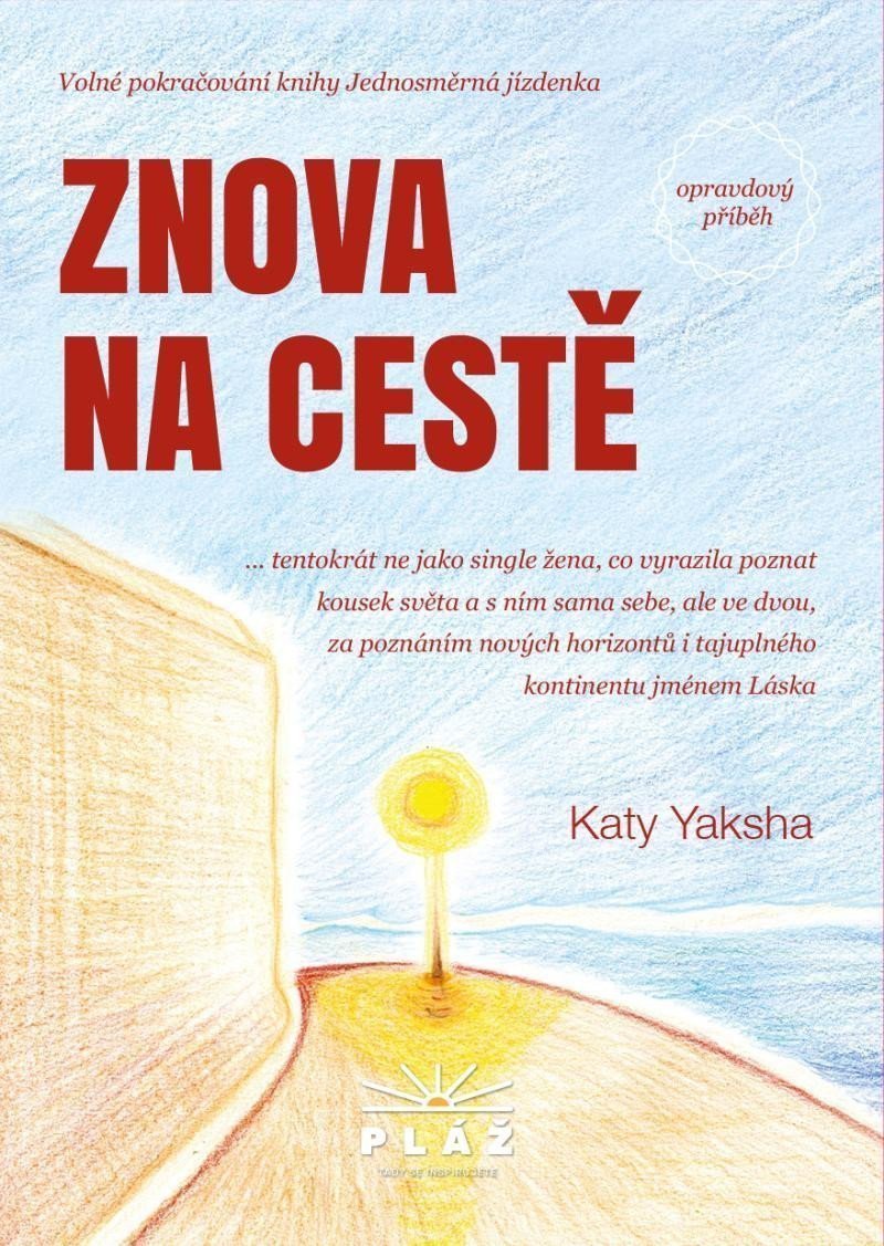 Znova na cestě - Opravdový příběh – Yaksha Katy
