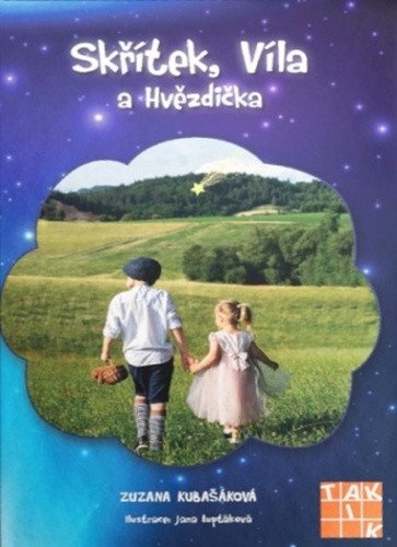Skřítek Víla a Hvězdička – Kubašáková Zuzana