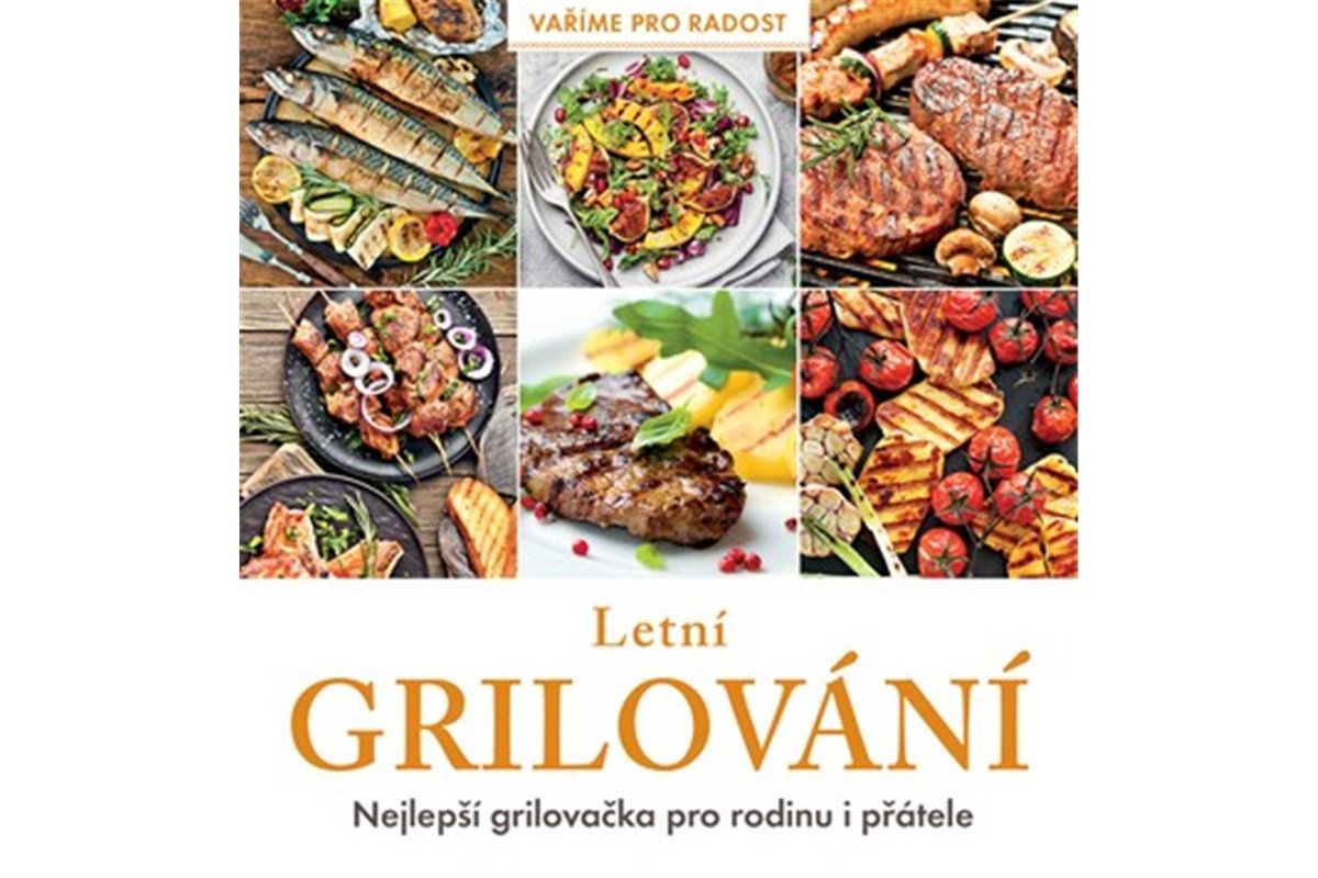 Letní grilování - Nejlepší grilovačka pro rodinu i přátele
