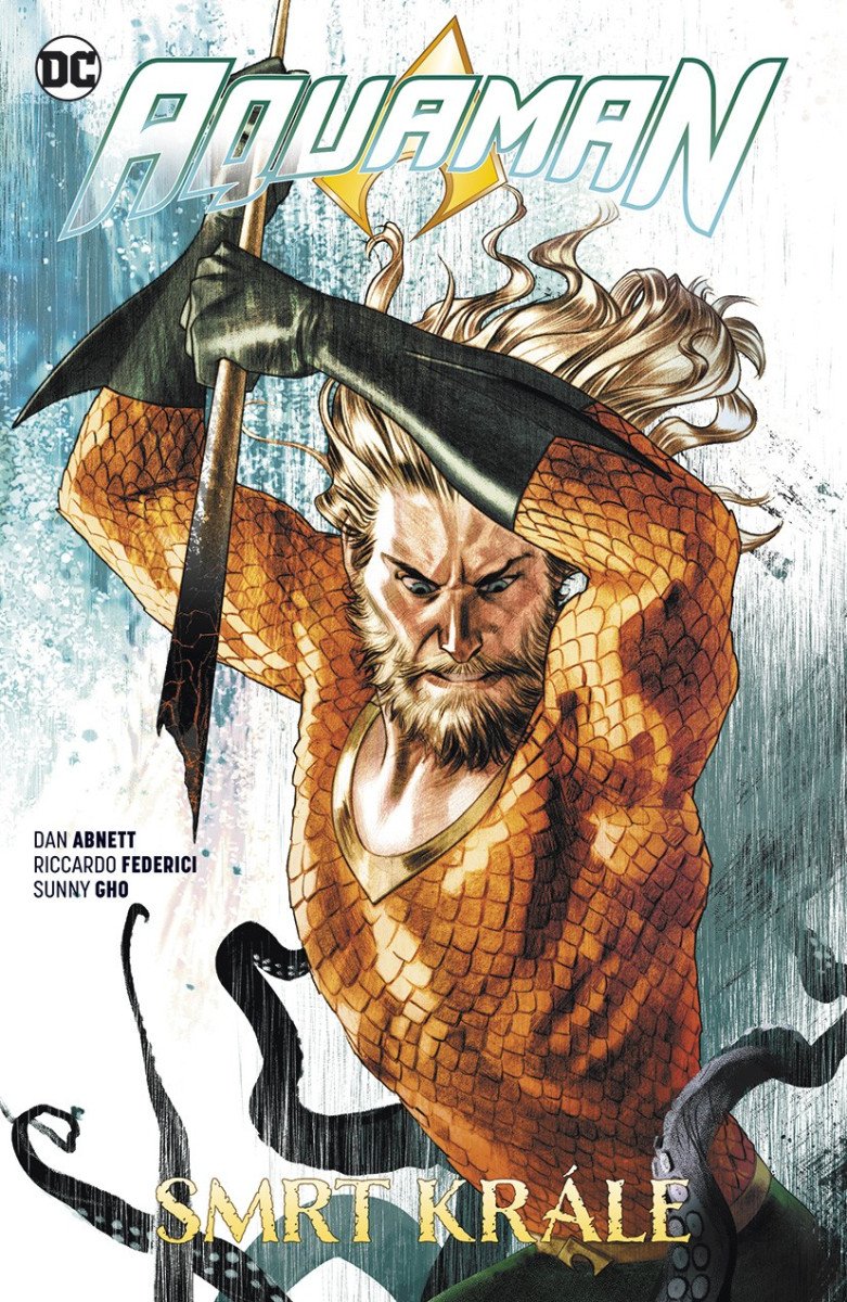 Aquaman 6 - Smrt krále – Abnett Dan
