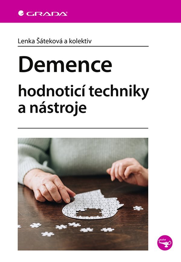 Demence - Hodnoticí techniky a nástroje – Šáteková Lenka