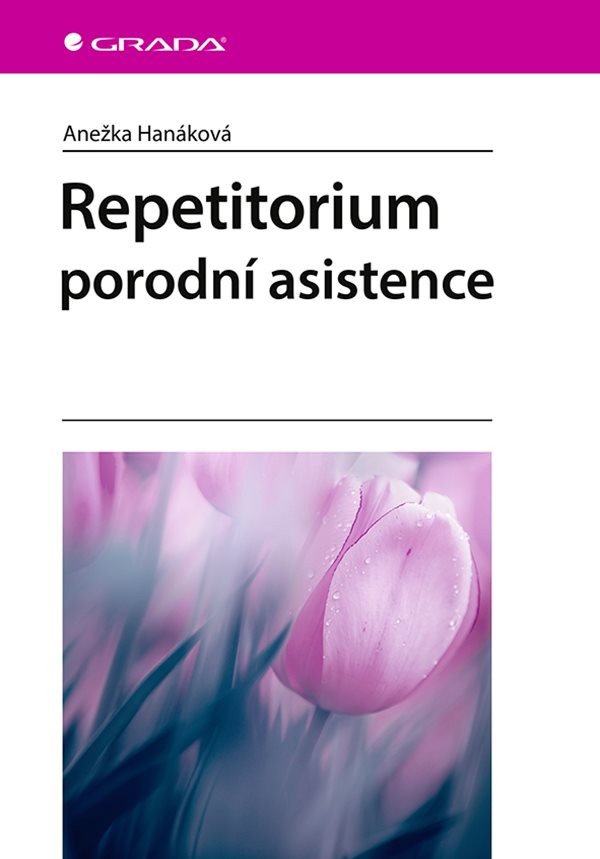 Repetitorium porodní asistence – Hanáková Anežka