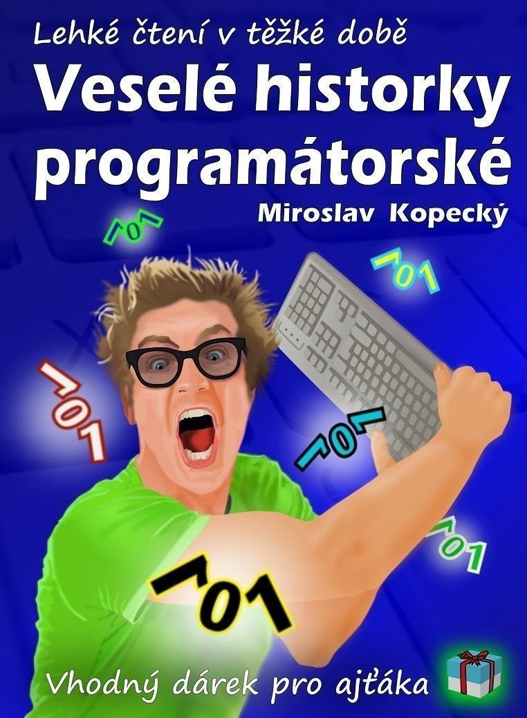 Veselé historky programátorské – Kopecký Miroslav