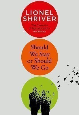 Should We Stay or Should We Go – Shriver Lionel (2021)