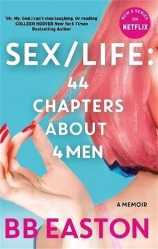 SEX/LIFE: 44 Chapters About 4 Men: Now a series on Netflix – Easton B. B. (2021)