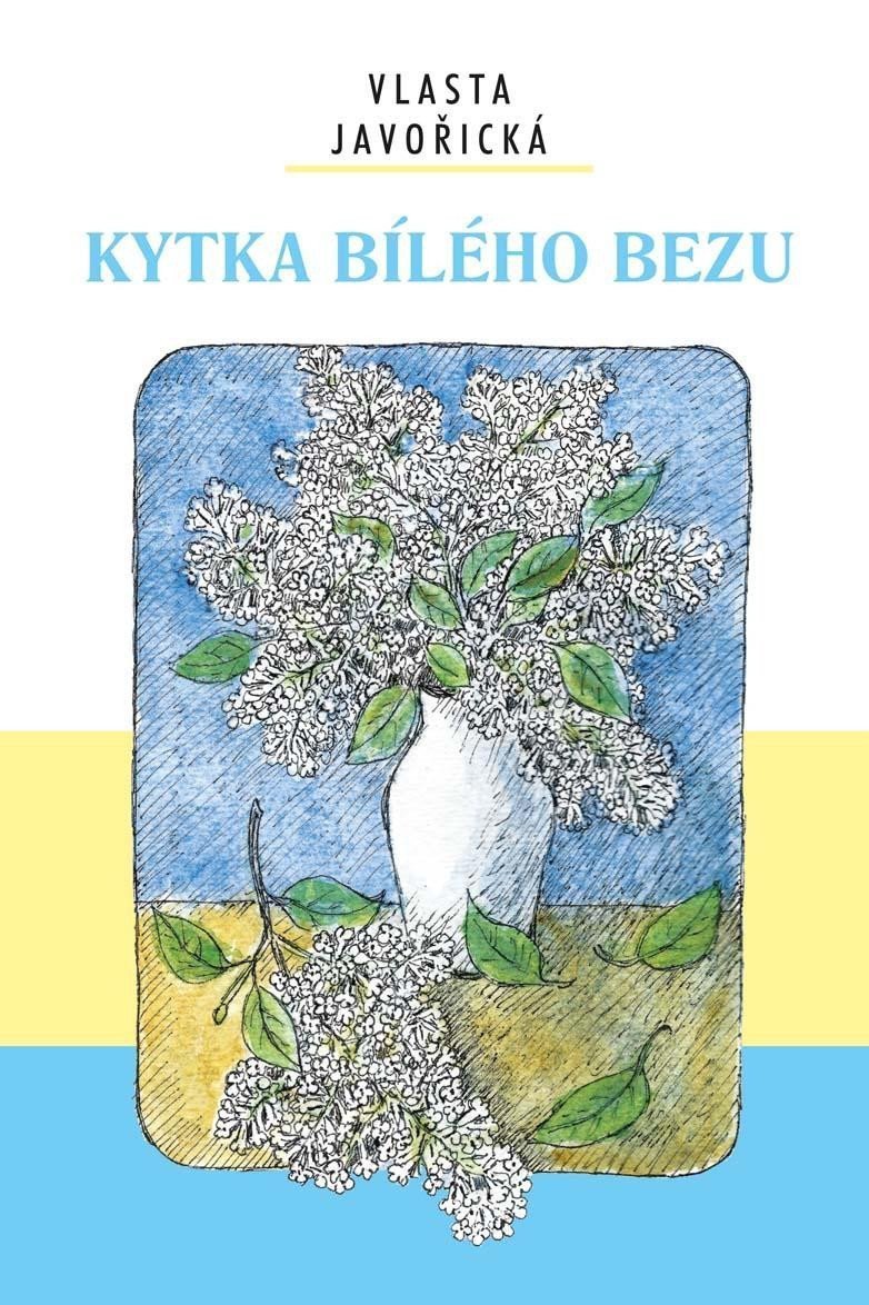 Kytka bílého bezu – Javořická Vlasta