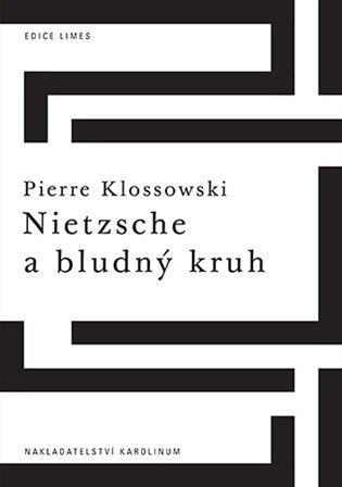 Nietzsche a bludný kruh – Klossowski Pierre (2021)