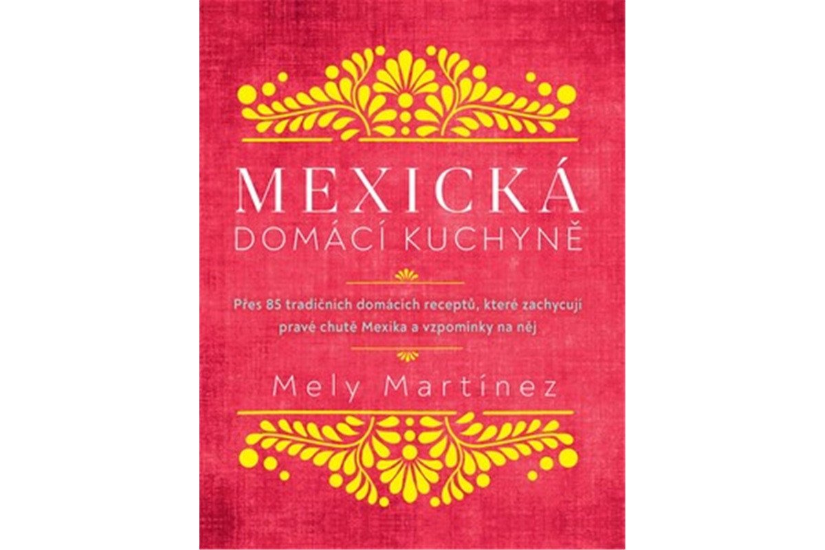Mexická domácí kuchyně – Martinéz Mely