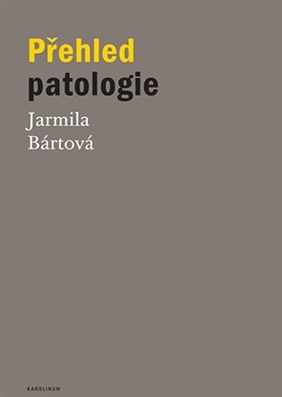 Přehled patologie – Bártová Jarmila (2021)
