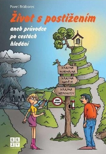 Život s postižením aneb průvodce po cestách – Bráborec Pavel