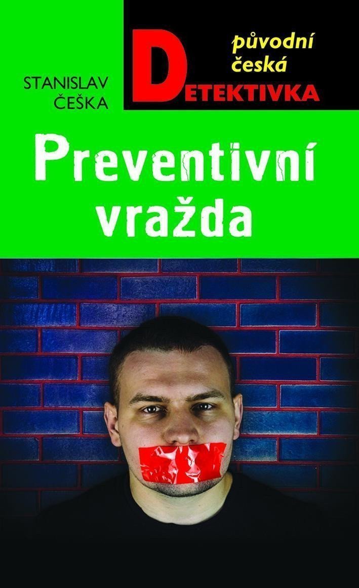 Preventivní vražda – Češka Stanislav
