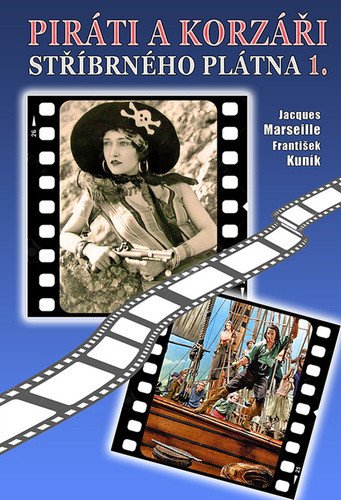 Piráti a korzáři stříbrného plátna 1 – Marseille Jacgues