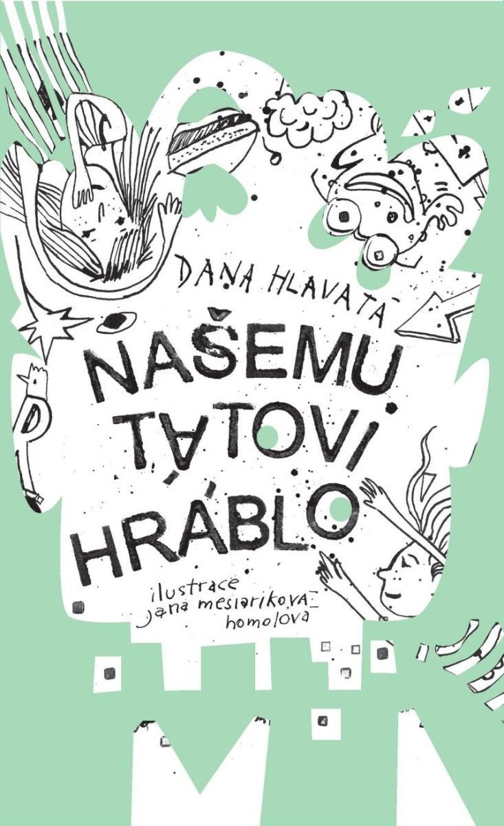 Našemu tátovi hráblo – Hlavatá Dana