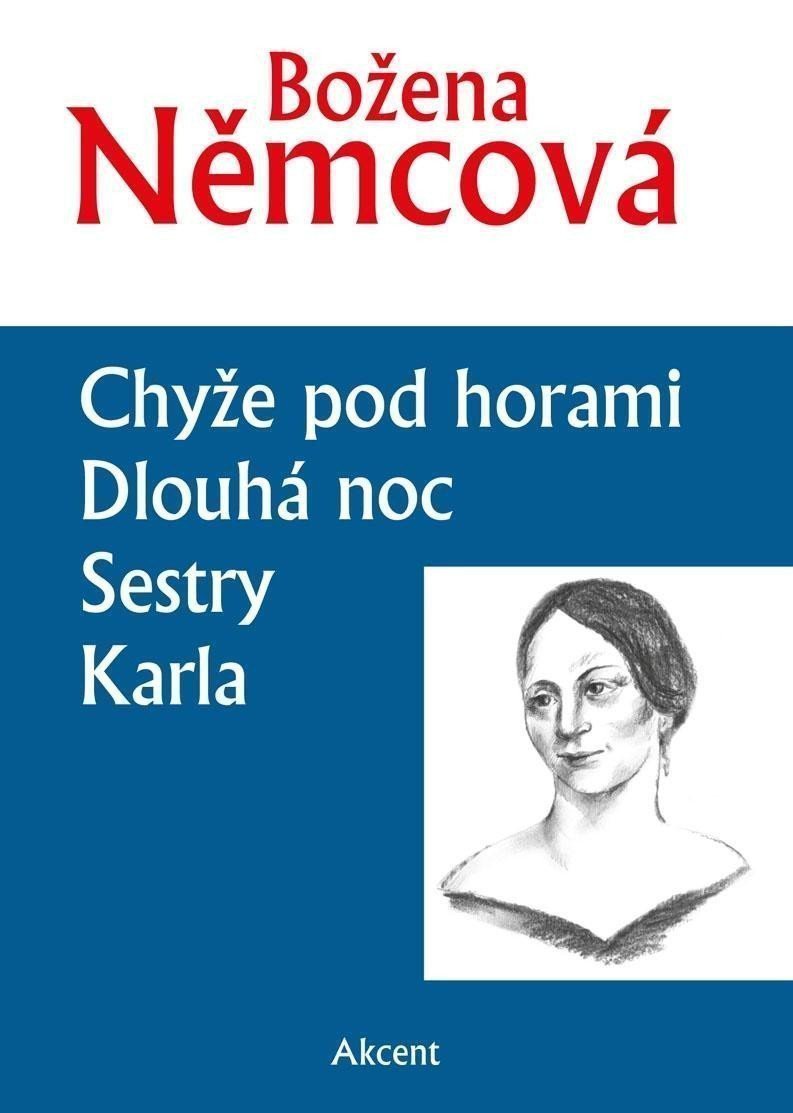 Chyže pod horami  Dlouhá noc  Sestry  Karla – Němcová Božena