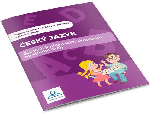Český jazyk - 222 úloh k přijímacím zkouškám na střední školy – Staněk Filip