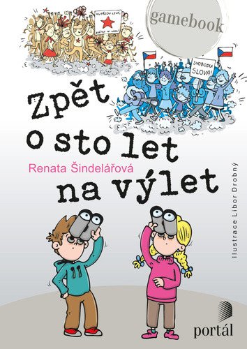 Zpět o sto let na výlet - Gamebook – Šindelářová Renata