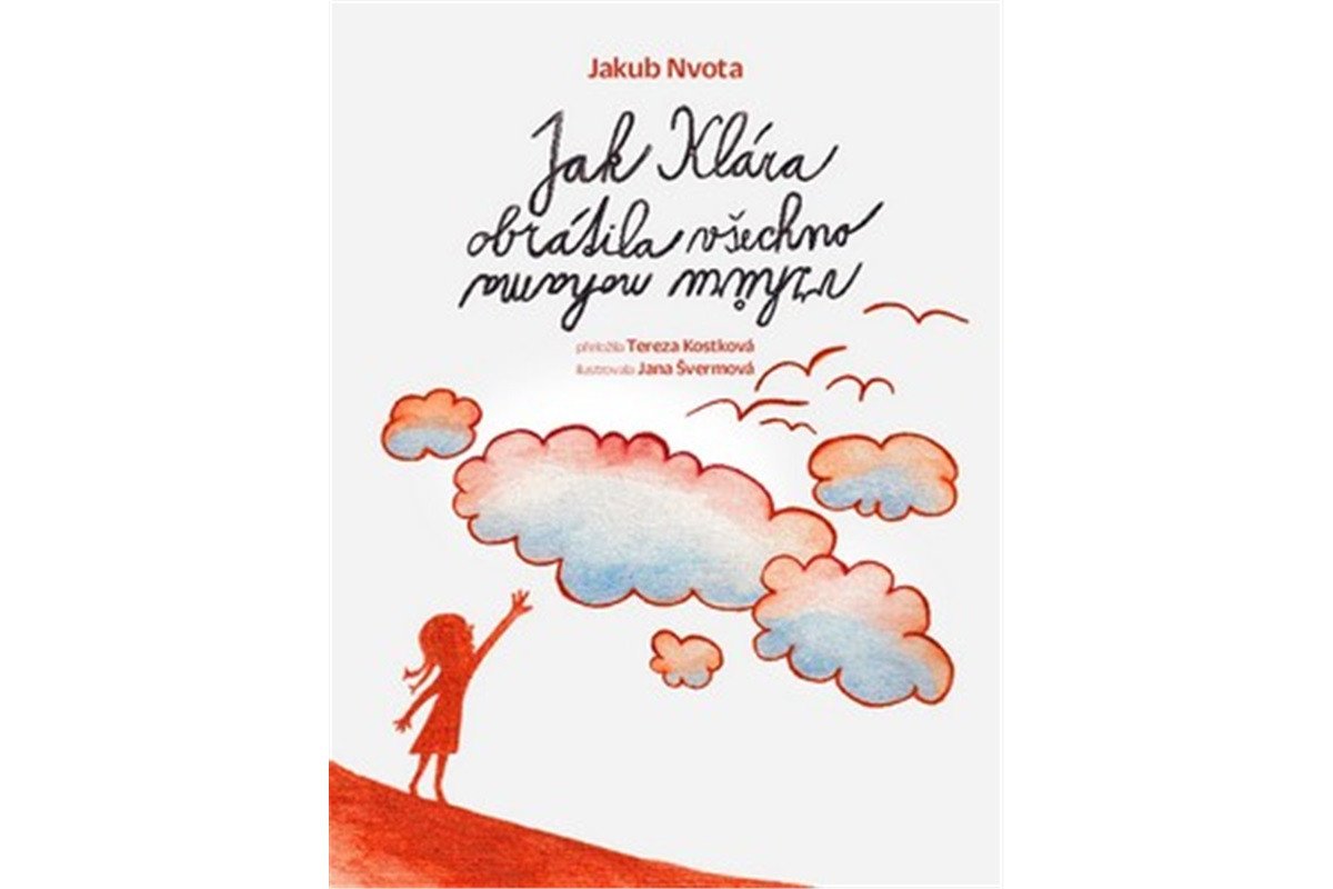 Jak Klára obrátila všechno vzhůru nohama – Nvota Jakub