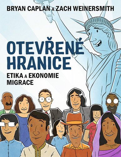 Otevřené hranice - Etika a ekonomie migrace – Caplan Bryan