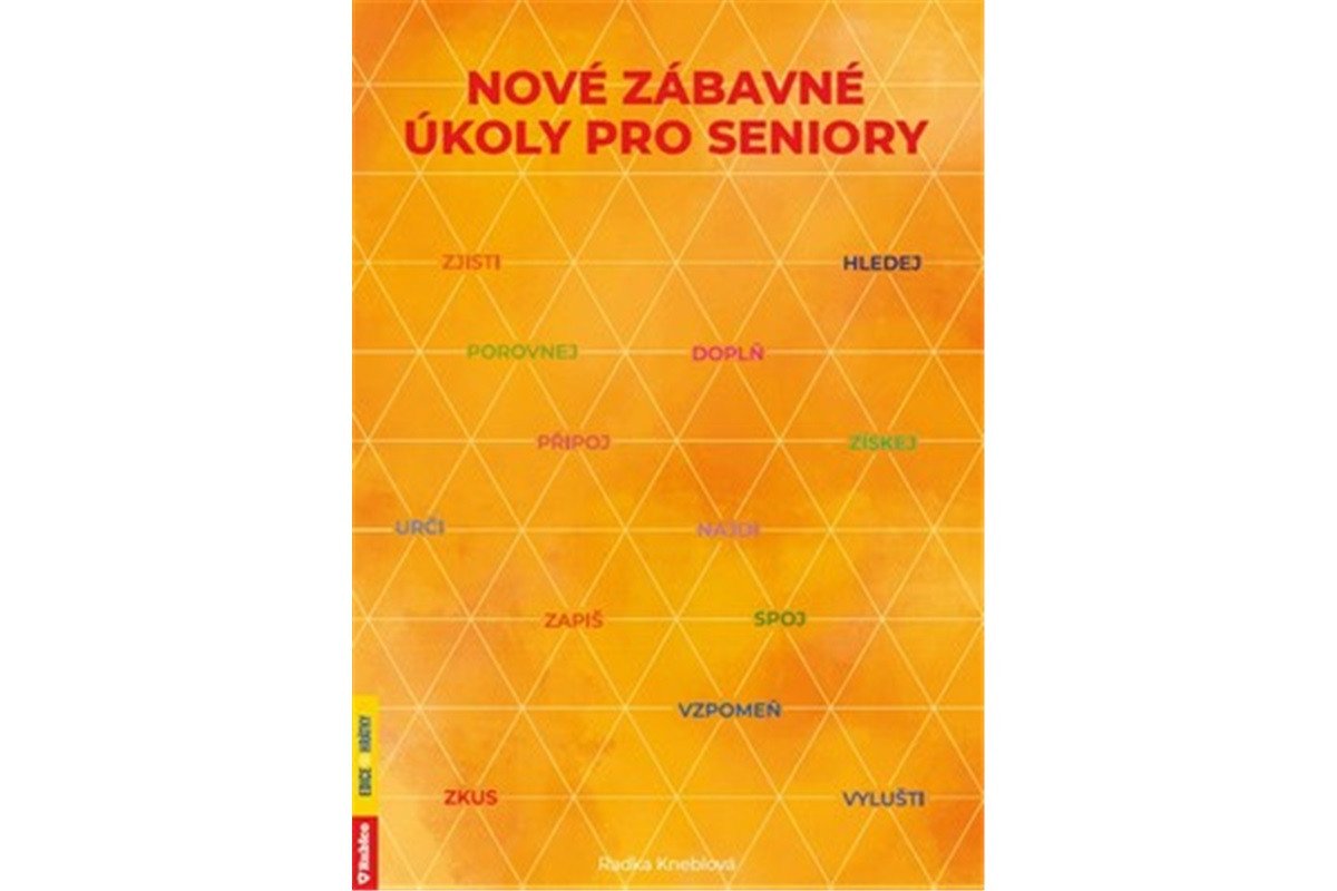 Nové zábavné úkoly pro seniory – Kneblová Radka