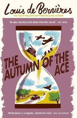 The Autumn of the Ace – de Bernieres Louis