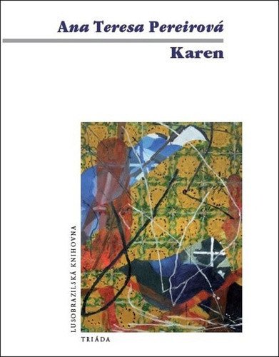 Karen – Pereirová Ana Teresa