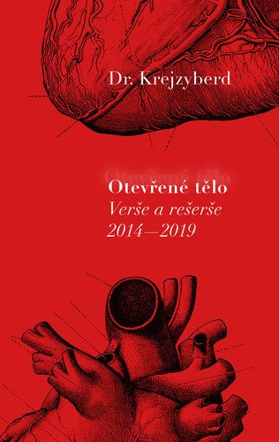 Otevřené tělo - Verše a rešerše 2014-2019 – Krejzyberd