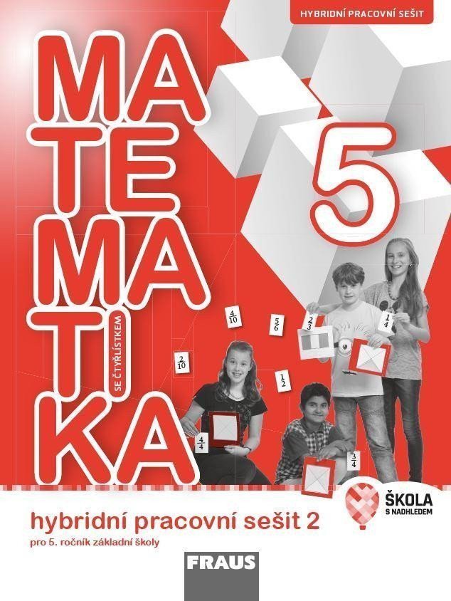 Matematika se Čtyřlístkem 52 pro ZŠ - Hybridní pracovní sešit – group of authors
