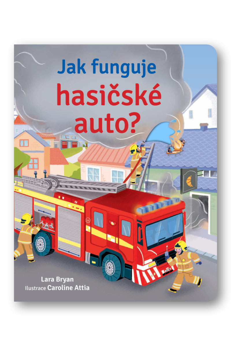 Jak funguje hasičské auto – Bryan Lara
