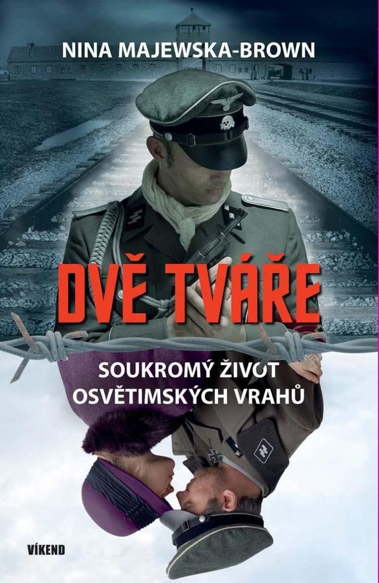 Dvě tváře - Soukromý život osvětimských vrahů – Majewska-Brown Nina