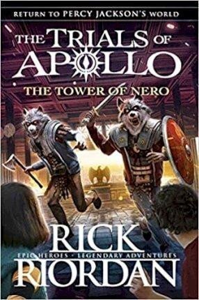 The Tower of Nero The Trials of Apollo 5 – Riordan Rick