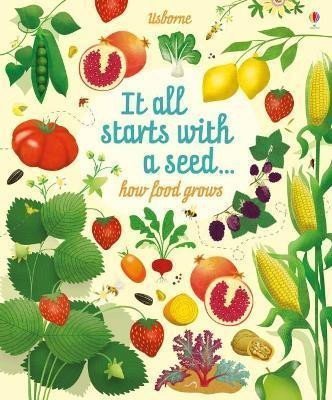 It All Starts with a Seedhow food grows – Bone Emily