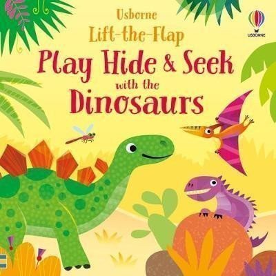 Play Hide  Seek With the Dinosaurs  Usborne Lift-the-Flap – Taplin Sam