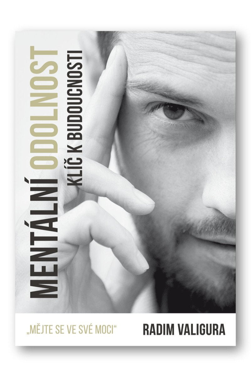 Mentální odolnost - Klíč k budoucnosti – Valigura Radim