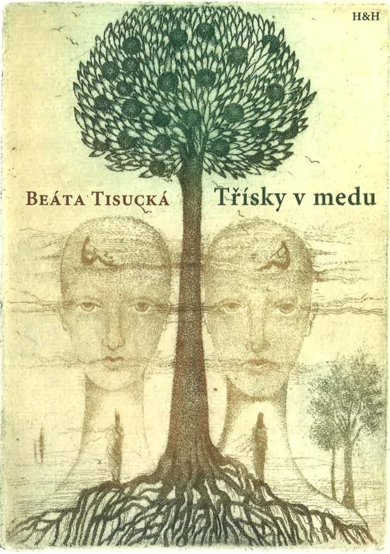 Třísky v medu – Tisucká Beáta