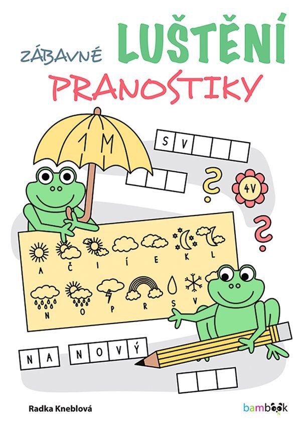 Zábavné luštění - Pranostiky – Kneblová Radka