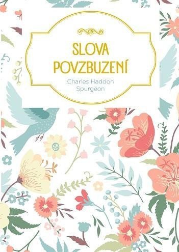 Slova povzbuzení – Spurgeon Charles Haddon