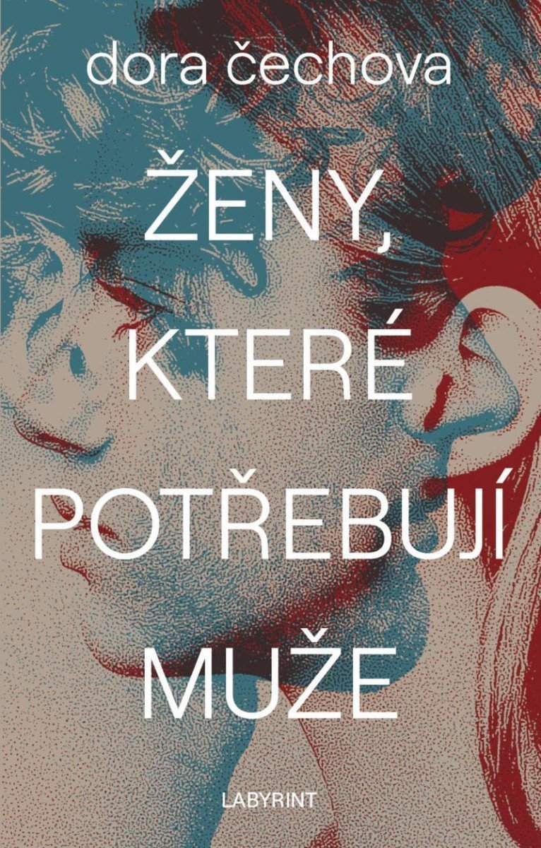 Ženy které potřebují muže – Čechova Dora