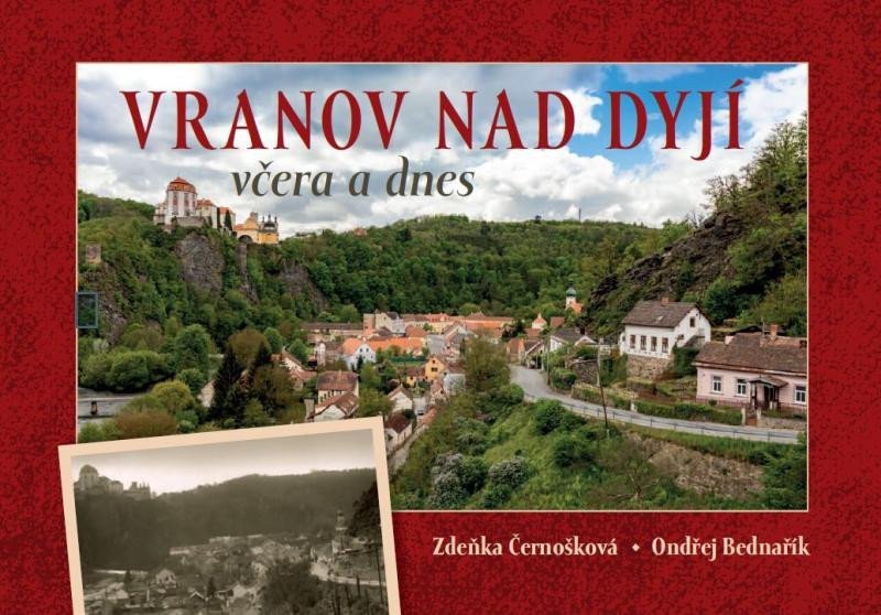 Vranov nad Dyjí včera a dnes – Černošková Zdeňka