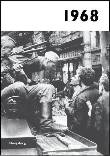 1968 - Jaké to tenkrát bylo aneb Co se stalo v roce kdy jste se narodili 1968