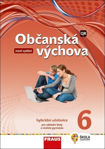 Občanská výchova 6 pro ZŠ a víceletá gymnázia - Hybridní učebnice nová generace – group of authors