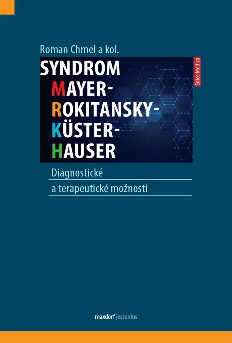 Syndrom Mayer-Rokitansky-Küster-Hauser Diagnostické a terapeutické možnosti – Chmel Roman